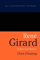 René Girard : Violence et Mimesis - Rene Girard: Violence and Mimesis