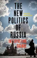 La nouvelle politique de la Russie : Interpréter le changement - The new politics of Russia: Interpreting change