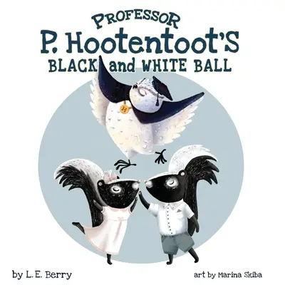 Le bal noir et blanc du professeur P. Hootentoot - Professor P. Hootentoot's Black and White Ball