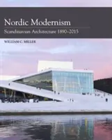 Modernisme nordique : L'architecture scandinave 1890-2015 - Nordic Modernism: Scandinavian Architecture 1890-2015