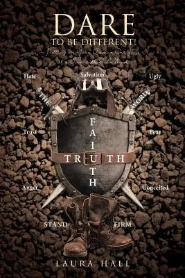 Osez la différence ! Revêtir son armure, une pièce à la fois, avec la Parole de Dieu - Dare to Be Different!: Putting on Your Armor One Piece at a Time with God's Word