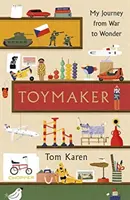 Le fabricant de jouets - L'autobiographie de l'homme dont les créations ont façonné notre enfance - Toymaker - The autobiography of the man whose designs shaped our childhoods