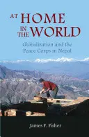 Chez soi dans le monde : La mondialisation et le Corps de la Paix au Népal - At Home in the World: Globalization and the Peace Corps in Nepal