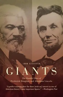 Géants : Les vies parallèles de Frederick Douglass et d'Abraham Lincoln - Giants: The Parallel Lives of Frederick Douglass and Abraham Lincoln