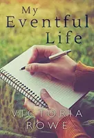 Ma vie mouvementée - My Eventful Life