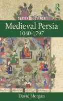 La Perse médiévale 1040-1797 - Medieval Persia 1040-1797