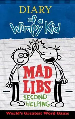 Le journal d'un Wimpy Kid Mad Libs : Second Helping - Diary of a Wimpy Kid Mad Libs: Second Helping