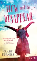 Comment ne pas disparaître - How Not to Disappear