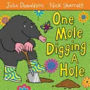 Une taupe creuse un trou - One Mole Digging a Hole