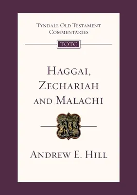 Aggée, Zacharie et Malachie - Tyndale Old Testament Commentary - Haggai, Zechariah and Malachi - Tyndale Old Testament Commentary