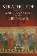 Le Strathclyde et les Anglo-Saxons à l'âge des Vikings - The Strathclyde and the Anglo-Saxons in the Viking Age