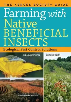 L'agriculture avec des insectes bénéfiques indigènes : Solutions écologiques de lutte contre les nuisibles - Farming with Native Beneficial Insects: Ecological Pest Control Solutions