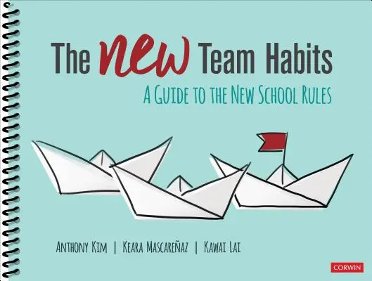 Les nouvelles habitudes de l'équipe : Un guide pour les nouvelles règles de l'école - The New Team Habits: A Guide to the New School Rules