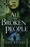 Toutes les personnes brisées - All the Broken People