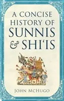 Histoire concise des sunnites et des chiites - Concise History of Sunnis and Shi`is