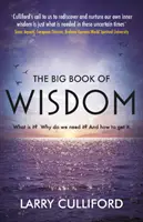 Le Grand Livre de la Sagesse : Qu'est-ce que c'est ? Pourquoi en avons-nous besoin ? et Comment l'obtenir ? - The Big Book of Wisdom: What Is It? Why Do We Need It? and How to Get It?