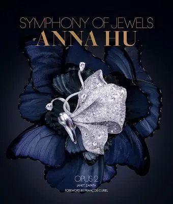 Anna Hu : Symphonie de joyaux : Opus 2 - Anna Hu: Symphony of Jewels: Opus 2