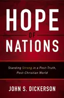 L'espoir des nations : Se tenir debout dans un monde post-vérité et post-chrétien - Hope of Nations: Standing Strong in a Post-Truth, Post-Christian World