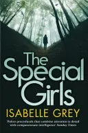 Special Girls - Un thriller policier addictif et palpitant avec un rebondissement choquant. - Special Girls - an addictive and heart-stopping crime thriller with a shocking twist