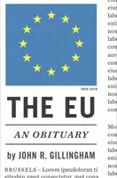 L'Union européenne : Une nécrologie - The E.U.: An Obituary