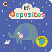 Baby Touch : Opposés - Baby Touch: Opposites