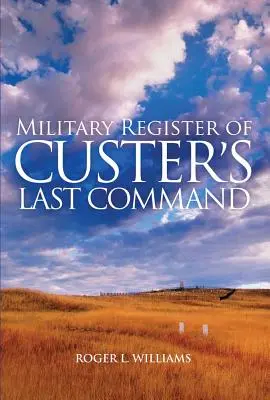 Registre militaire du dernier commandement de Custer - Military Register of Custer's Last Command