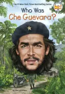 Qui était Che Guevara ? - Who Was Che Guevara?