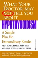 L'hypothyroïdie : Un plan simple pour des résultats extraordinaires - Hypothyroidism: A Simple Plan for Extraordinary Results