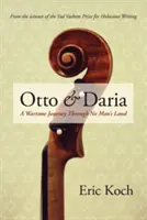 Otto & Daria : un voyage en temps de guerre dans le No Man's Land - Otto & Daria: A Wartime Journey Through No Man's Land
