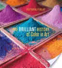 La brillante histoire de la couleur dans l'art - The Brilliant History of Color in Art