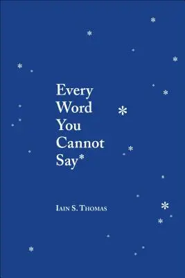 Chaque mot que vous ne pouvez pas dire - Every Word You Cannot Say