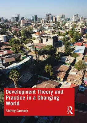 Théorie et pratique du développement dans un monde en mutation - Development Theory and Practice in a Changing World