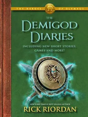 Les héros de l'Olympe, le journal des demi-dieux (Les héros de l'Olympe, Livre 2) - The Heroes of Olympus the Demigod Diaries (the Heroes of Olympus, Book 2)