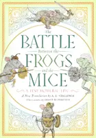 La bataille entre les grenouilles et les souris : une petite épopée homérique - The Battle Between the Frogs and the Mice: A Tiny Homeric Epic