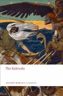 Le Kalevala : Un poème épique d'après la tradition orale par Elias Lonnrot - The Kalevala: An Epic Poem After Oral Tradition by Elias Lonnrot