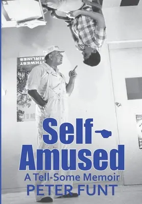 Self-Amused : Une mémoire qui en dit long - Self-Amused: A Tell-Some Memoir