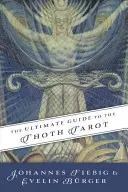Le Guide Ultime du Tarot de Thot - The Ultimate Guide to the Thoth Tarot