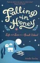 Tomber dans le miel - Vie et amour sur une île grecque - Falling in Honey - Life and Love on a Greek Island