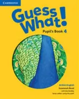 Livre de l'élève Guess What ! de niveau 4 en anglais britannique - Guess What! Level 4 Pupil's Book British English