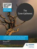 Guide du texte écossais : The Cone-Gatherers pour le National 5 et le Higher English - Scottish Set Text Guide: The Cone-Gatherers for National 5 and Higher English