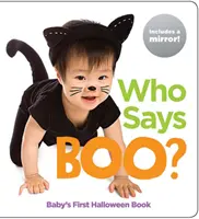 Qui dit Boo ? Le premier livre d'Halloween de bébé - Who Says Boo?: Baby's First Halloween Book