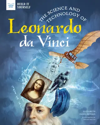 La science et la technologie de Léonard de Vinci - The Science and Technology of Leonardo Da Vinci