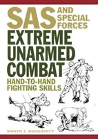 Combat à mains nues extrême - Techniques de combat à mains nues - Extreme Unarmed Combat - Hand-to-Hand Fighting Skills