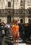 Made in Italy : Repenser un siècle de design italien - Made in Italy: Rethinking a Century of Italian Design