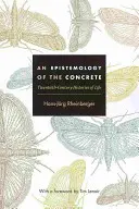 Une épistémologie du concret : les histoires de vie du vingtième siècle - An Epistemology of the Concrete: Twentieth-Century Histories of Life