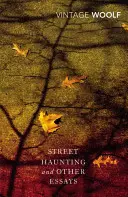 Street Haunting et autres essais - Street Haunting and Other Essays