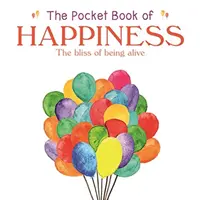 Livre de poche du bonheur - Le bonheur d'être en vie - Pocket Book of Happiness - The Bliss of Being Alive