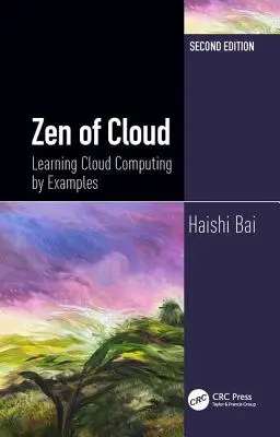 Zen of Cloud : Apprendre l'informatique en nuage par l'exemple, deuxième édition - Zen of Cloud: Learning Cloud Computing by Examples, Second Edition