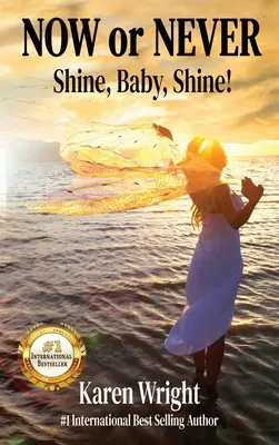 Maintenant ou jamais : Shine, Baby, Shine ! - Now or Never: Shine, Baby, Shine!