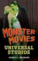 Les films de monstres des studios Universal - The Monster Movies of Universal Studios